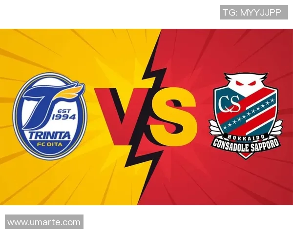 札幌与大分三神对决分析及比赛前瞻策略探讨 札幌与大分三神对决分析及比赛前瞻策略探讨